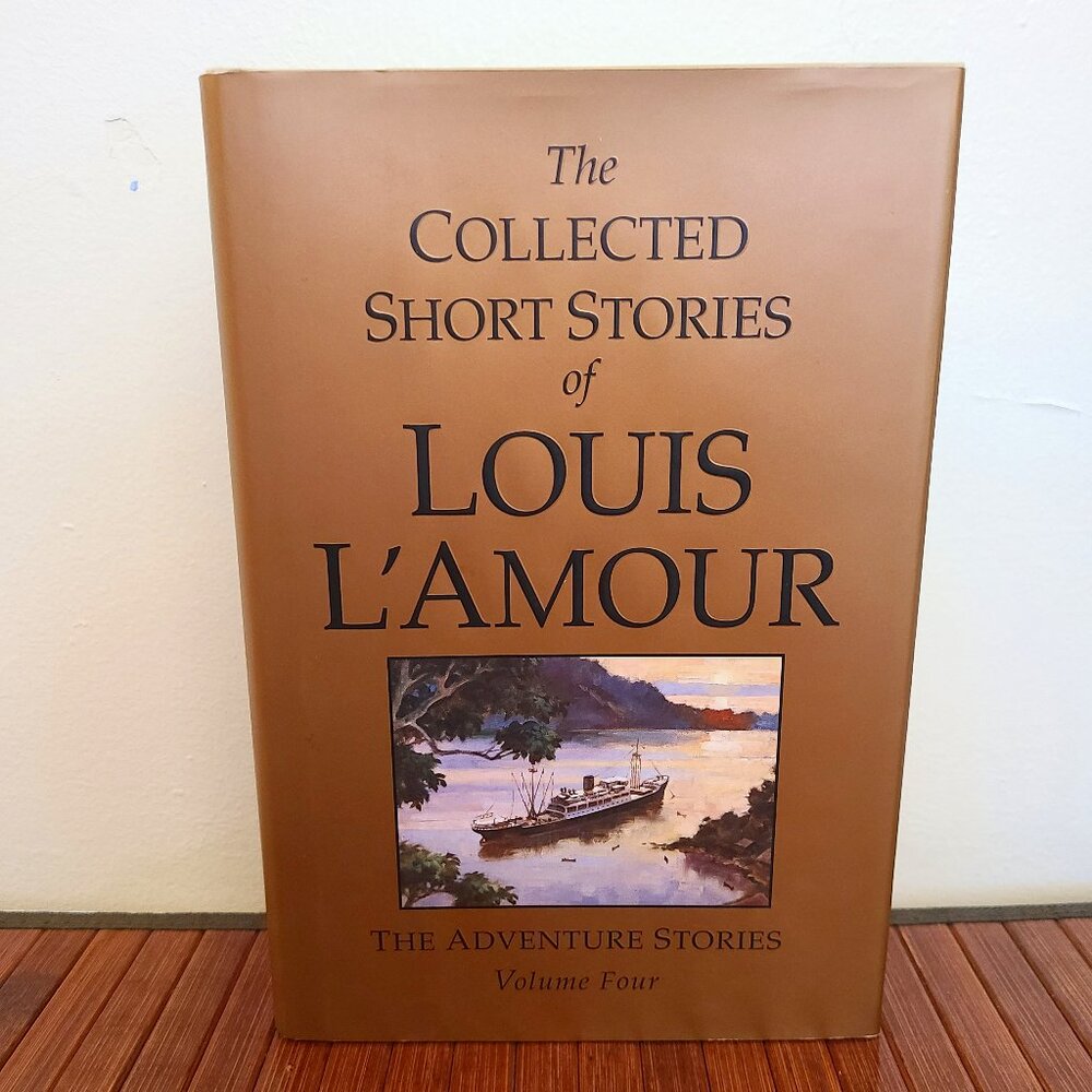 The Collected Short Stories of Louis L'Amour, Volume 4: The Adventure St…